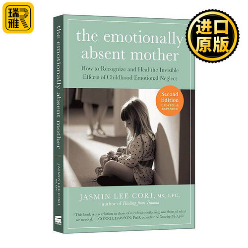英文原版 The Emotionally Absent Mother Second Edition 情感忽视 如何克服母亲情感缺席的影响 第二版 贾丝明·李·科里
