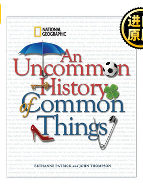 Uncommon History of Common Things An