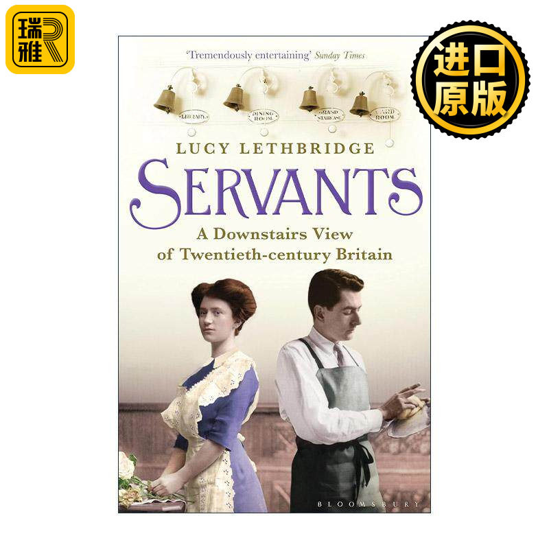 英文原版 Servants 楼下的仆人们 20世纪英国的仆人文化 Lucy Lethbridge 英文版 进口英语原版书籍