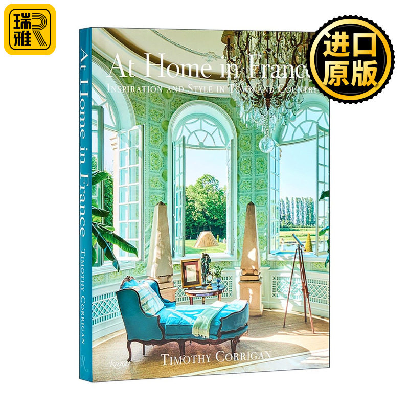 英文原版 At Home In France 家在法国 城市与乡村的灵感与风格 建筑装饰设计 精装摄影艺术图册 Rizzoli 英文版 进口英语原版书籍