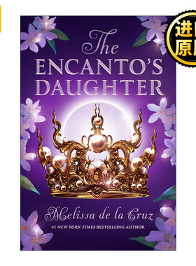 The Encanto's Daughter 恩坎托的女儿 青少年奇幻小说 Melissa de la Cruz