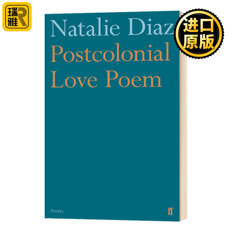 后殖民爱情诗选 Postcolonial Love Poem 英文原版 美国图书奖得主 英文版进口原版英语书籍 Natalie Diaz