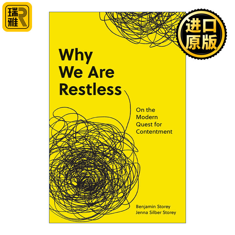 Why We Are Restless 我们为何焦躁不安 论对满足的现代追求 Benjamin Storey