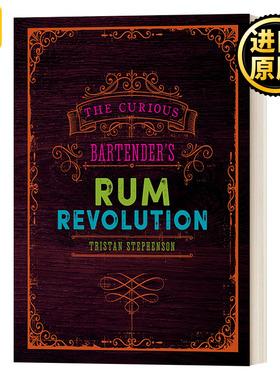 英文原版 The Curious Bartender's Rum Revolution 好奇酒保的朗姆酒革命 精装 英文版 Tristan Stephenson 进口英语原版书籍
