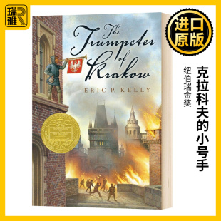 Trumpeter 纽伯瑞金奖 小号手 The 儿童文学小说书 英语书籍 克拉科夫 Kelly 英文原版 Eric 英文版 Krakow 进口原版