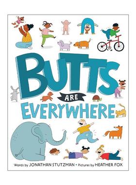 英文原版 Butts Are Everywhere 到处都是屁股 儿童精装绘本 身体部位启蒙认知 Heather Fox 英文版 进口英语原版书籍