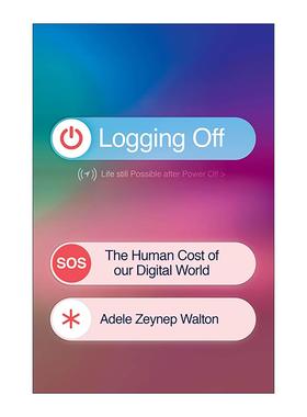 英文原版 Logging Off 离线 数字世界的人性代价 英文版 进口英语原版书籍