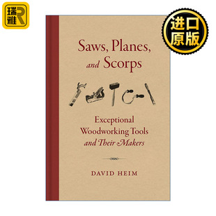 Saws and Planes 刨子和刮刀 Scorps 卓越越 锯子 制造者 精装 木工工具和它们