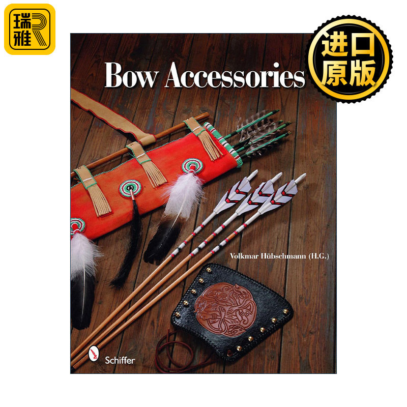 Bow Accessories 弓配件制作图解指南 弓箭 弓弦 箭袋 Volkmar Hübschmann 精装