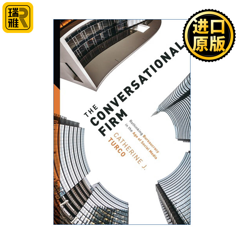 英文原版 The Conversational Firm 对话型公司 反思社交媒体时代的官僚主义 企业管理 Catherine J. Turco