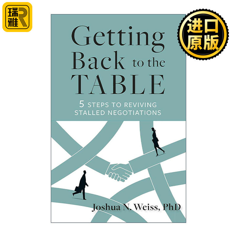 英文原版 Getting Back To The Table 重返谈判桌 恢复停滞谈判的5个步骤 哈佛大学教授 谈判大师Joshua N. Weiss进口英语原版书籍