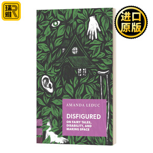 英文原版 Disfigured On Fairy Tales Disability and Making Space 毁容 童话 残疾与创造空间 英文版 进口英语原版书籍