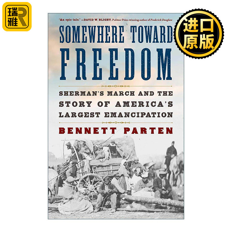 英文原版 Somewhere Toward Freedom 走向自由的地方 谢尔曼的游行和美国大规模解放的故事 精装 英文版 进口英语原版书籍