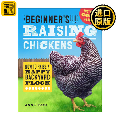英文原版 The Beginner's Guide to Raising Chickens 养鸡初学者指南 如何在后院快乐地养鸡 Anne Kuo 英文版 进口英语原版书籍