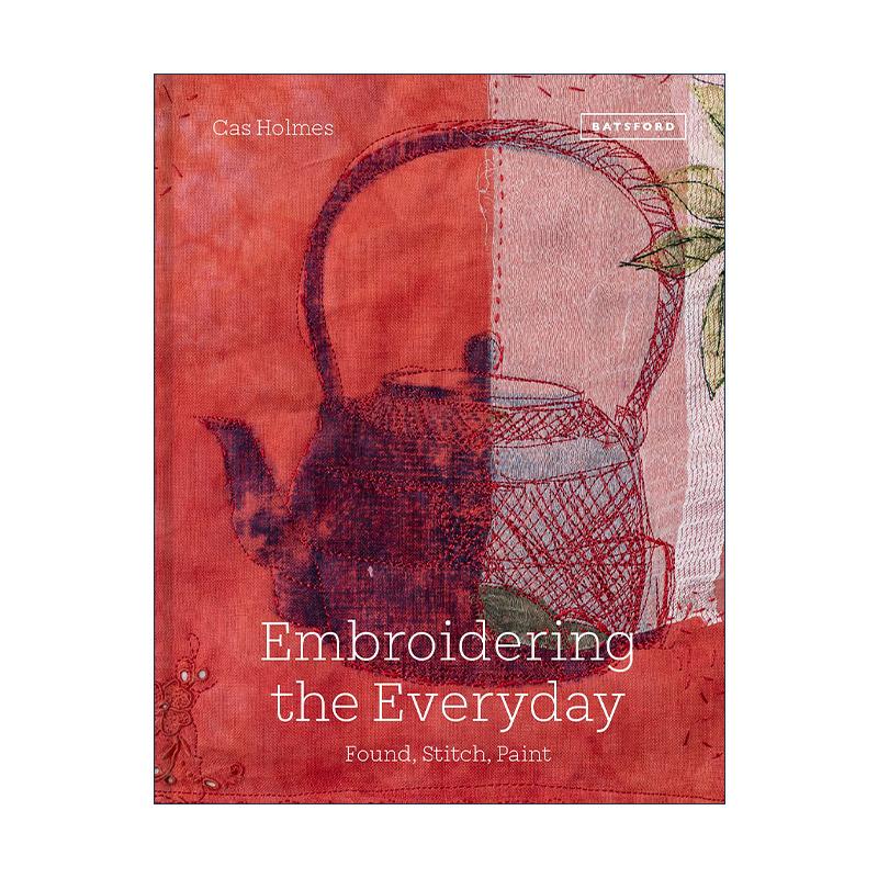 英文原版 Embroidering the Everyday 刺绣日常 发现 缝纫和绘画 手工艺教程指南精装 英文版 进口英语原版书籍