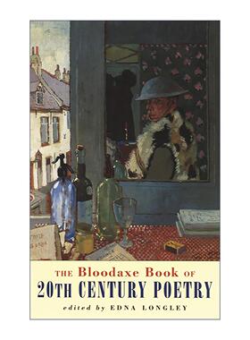 英文原版 The Bloodaxe Book of 20th Century Poetry 20世纪诗歌集 血斧出版社 Edna Longley 英文版 进口英语原版书籍
