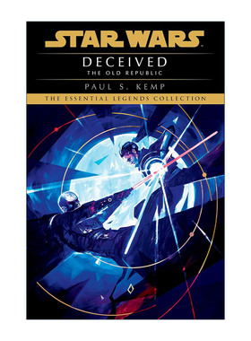 正版 Star Wars: The Old Republic: Deceived 星球大战 旧共和国系列2 欺骗 Paul S. Kemp 英文原版 进口英语书籍