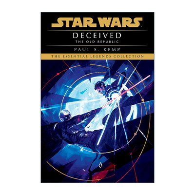 正版 Star Wars: The Old Republic: Deceived 星球大战 旧共和国系列2 欺骗 Paul S. Kemp 英文原版 进口英语书籍