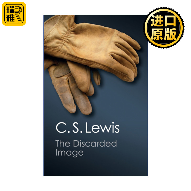 The Discarded Image 被弃的意象 中世纪与文艺复兴文学入门 C.S.刘易斯 剑桥Canto经典系列