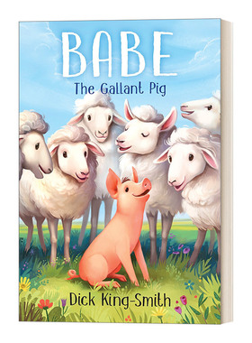英文原版 Babe The Gallant Pig 宝贝:勇敢的牧羊猪 Dick King-Smith 6-9岁儿童绘本 农场动物 英文版 进口英语原版书籍