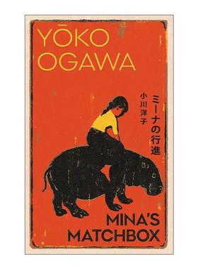 英文原版 Mina's Matchbox 米娜的行进 小川洋子 日本谷崎润一郎奖 英文版 进口英语原版书籍