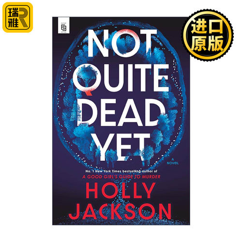 英文原版 Not Quite Dead Yet 没死透 A Good Girl's Guide to Murder系列作者Holly Jackson新作 英文版 进口英语原版书籍