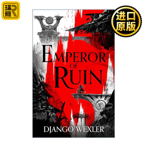 Emperor of Ruin 毁灭的帝国 Django Wexler畅销奇幻小说 燃烧之刃与银色之眼系列3