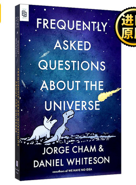 Frequently Asked Questions about the Universe (Exp) 关于宇宙的常见问题 Jorge Cham Daniel Whiteson