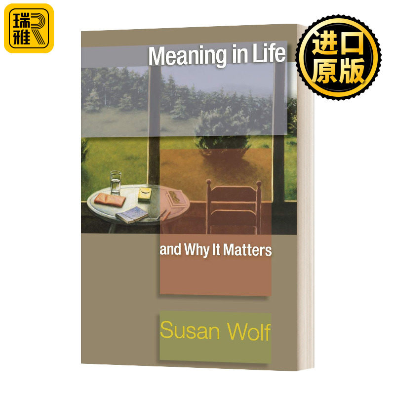 Meaning in Life and Why It Matters 生活中的意义 苏珊·沃尔夫哲学 普林斯顿 英文原版