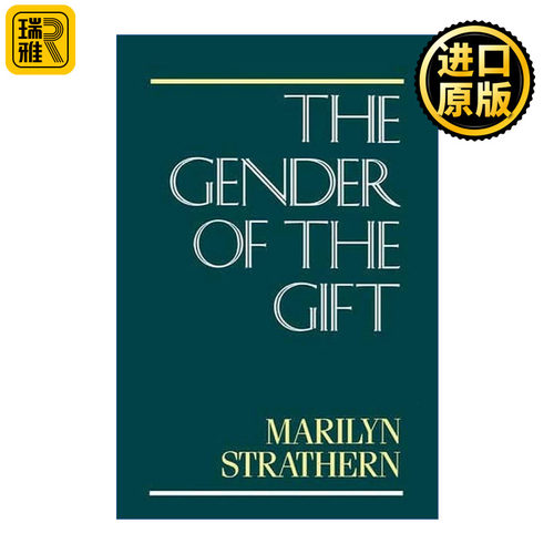 The Gender of the Gift 礼物的性别 美拉尼西亚的女性与社会问题 Marilyn Strathern