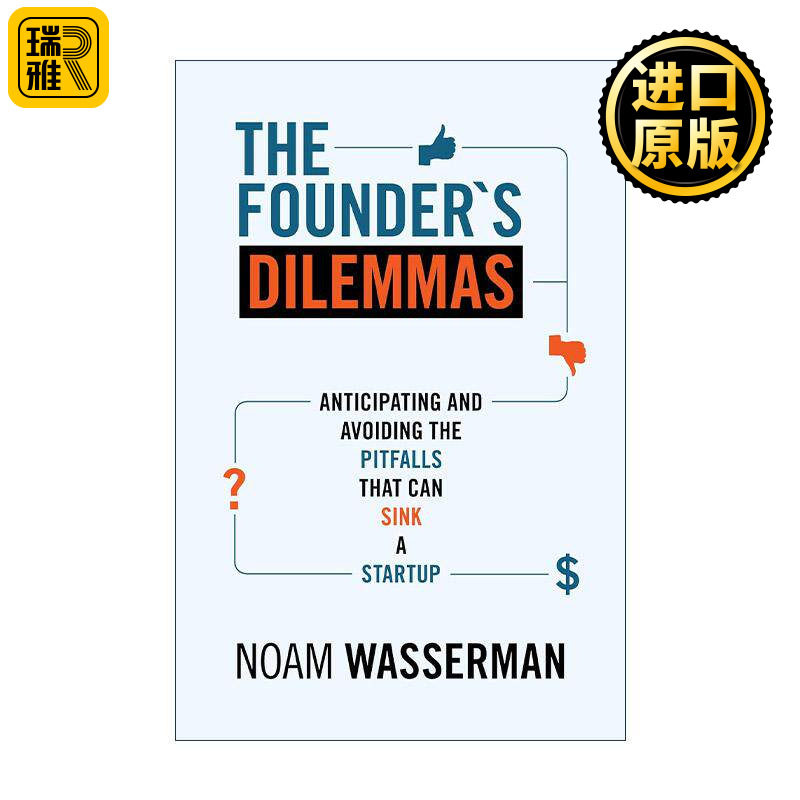 英文原版 The Founder's Dilemmas 创业者的窘境 如何预见与避免创业陷阱 哈佛大学商学院副教授Noam Wasserman 进口英语原版书籍