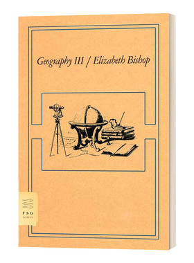 伊丽莎白 毕肖普诗集 地理三 英文原版 Geography III FSG Classics 英文版 Elizabeth Bishop 进口英语原版书籍