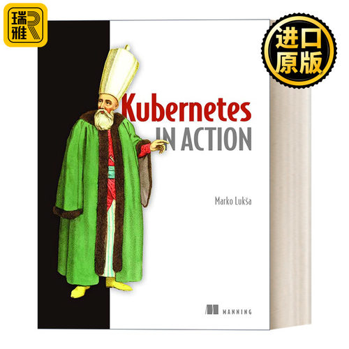 Kubernetes in Action  K8s实战 容器编排引擎