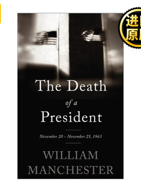 The Death of a President 肯尼迪总统之死 历史学家曼彻斯特