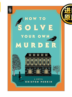 How to Solve Your Own Murder Kristen Perrin