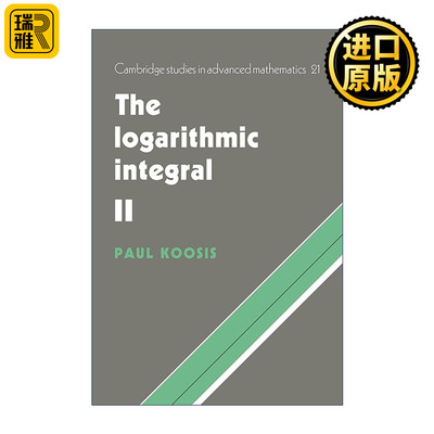 英文原版 The Logarithmic Integral 对数积分 第二卷 剑桥高等数学研究系列 Paul Koosis 英文版 进口英语原版书籍