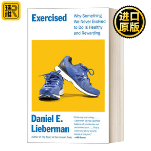 Exercised 天生不爱动:自然史和演化如何破除现代人关于运动与健康的12个迷思 Daniel E. Lieberman