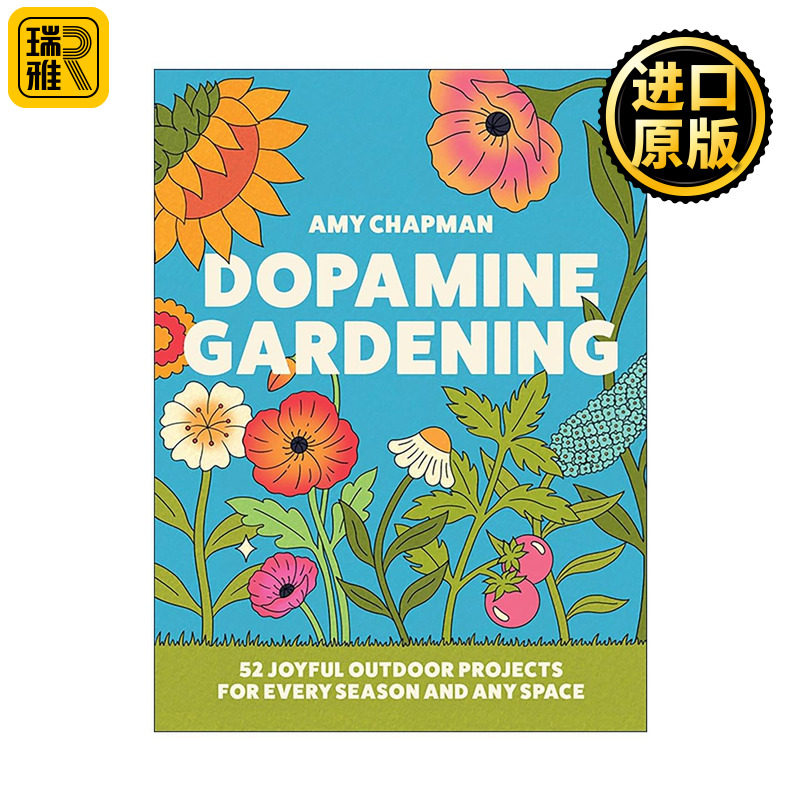 英文原版 Dopamine Gardening 多巴胺园艺 52个四季皆宜轻量园艺项目 精装 生活方式 自然疗愈 手工DIY 英文版 进口英语原版书籍