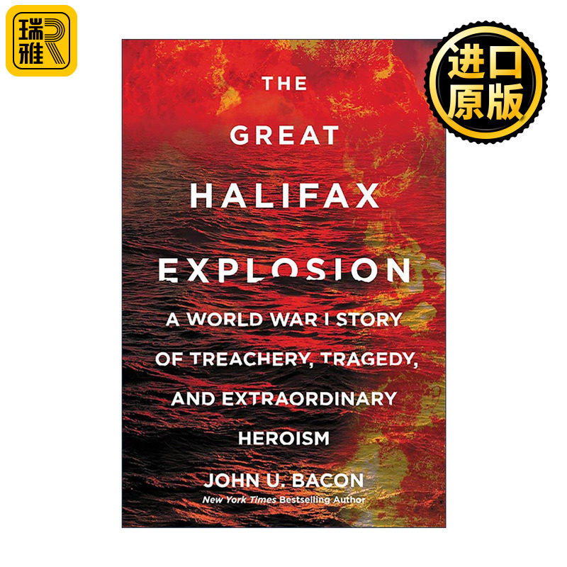 英文原版 The Great Halifax Explosion 哈利法克斯大爆炸 一战中的背叛 悲剧与非凡英勇 英文版 进口英语原版书籍