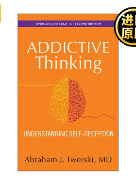 英文原版 Addictive Thinking 上瘾思维 理解自我欺骗 英文版 进口英语原版书籍