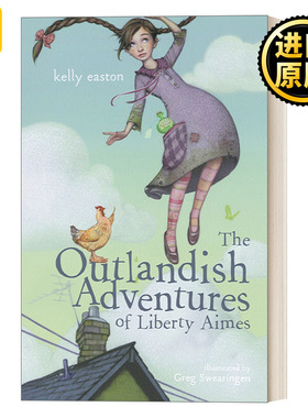 The Outlandish Adventures of Liberty Aimes 艾梅斯奇遇记 儿童奇幻冒险友谊小说 Kelly Easton