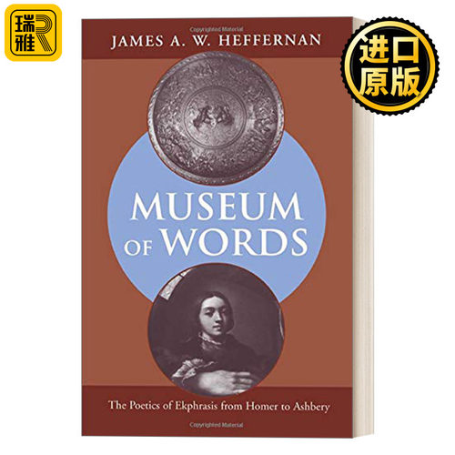 Museum of Words 词汇博物馆：从荷马到阿什贝利的艺格符换诗学 James A. W. Heffernan