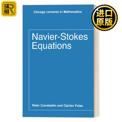Navier-Stokes Equations (Chicago Lectures in Mathematics) 纳维-斯托克斯方程 微积分 数学 Peter Constantin