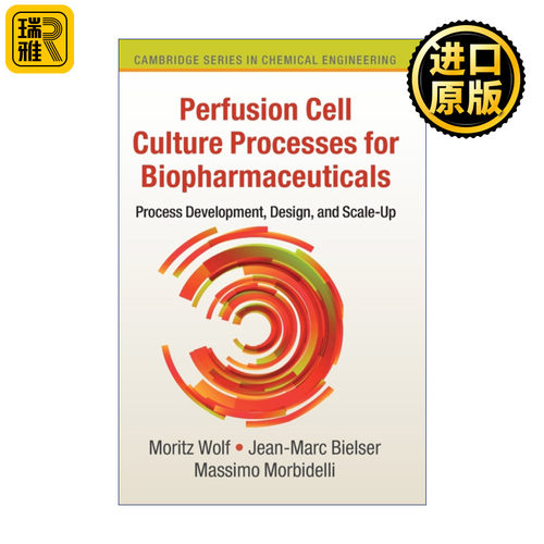 Perfusion Cell Culture Processes for Biopharmaceuticals 生物制药的灌流细胞培养过程 剑桥化学工程系列 精装
