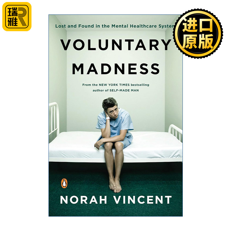 Voluntary Madness自愿疯狂精神卫生保健系统中的失物招领心理健康传记 Norah Vincent