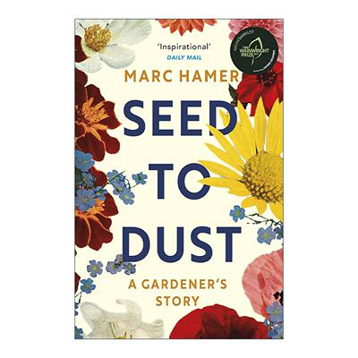 英文原版 Seed to Dust 从种子到尘埃 花园里的一年 精美插画自然写作 Marc Hamer 温赖特奖提名 英文版 进口英语原版书籍