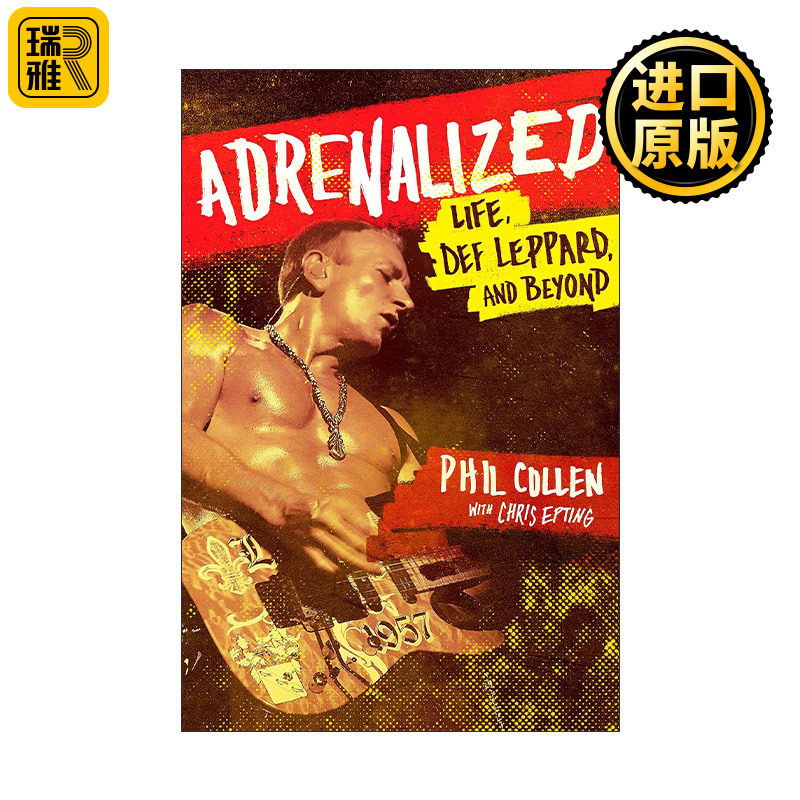 Adrenalized: Life, Def Leppard and Beyond 威豹乐队吉他手Philip Collen自传