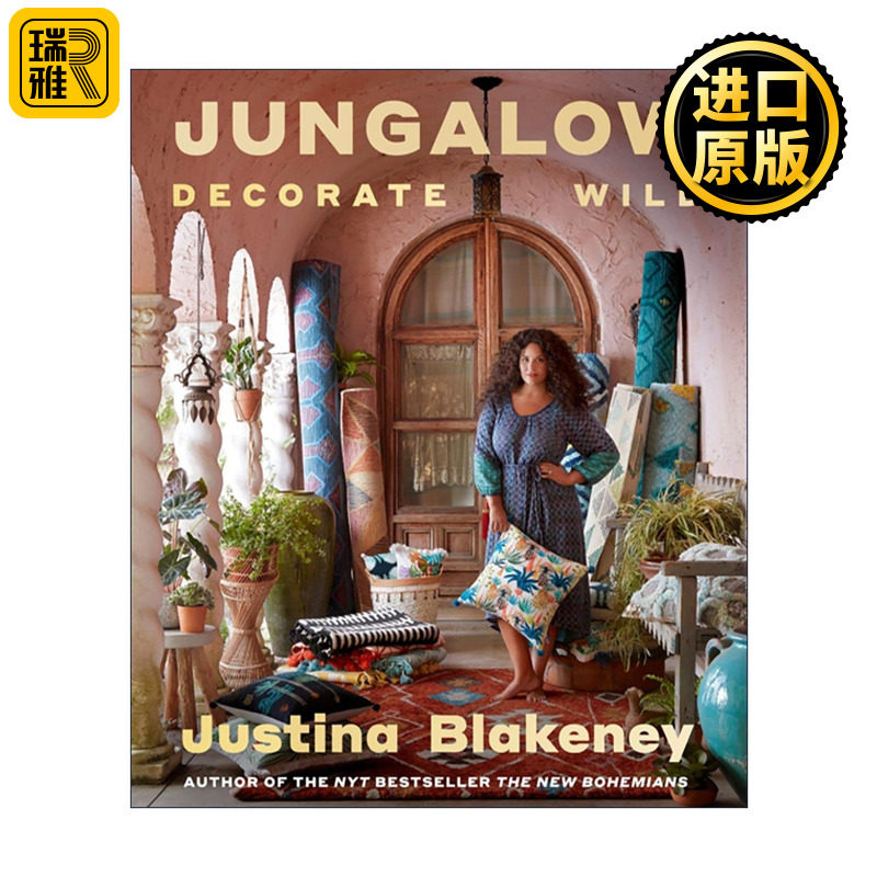 英文原版 Jungalow Decorate Wild 野性自然装饰 生活与风格指南 建筑室内设计 精装艺术图册 Justina Blakeney 进口英语原版书籍