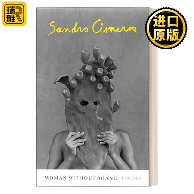 Woman Without Shame: Poems 没有羞耻感的女人 诗集 芒果街上的小屋作者Sandra Cisneros 精装
