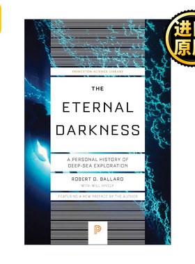 The Eternal Darkness 深海探险简史 海洋学教授 泰坦尼克号残骸发现者Robert D. Ballard 英文原版 进口英语书籍